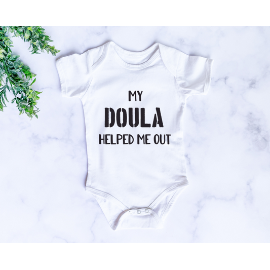 My Doula Helped Me Out Onesie