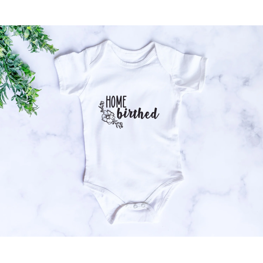 Home Birthed Onesie