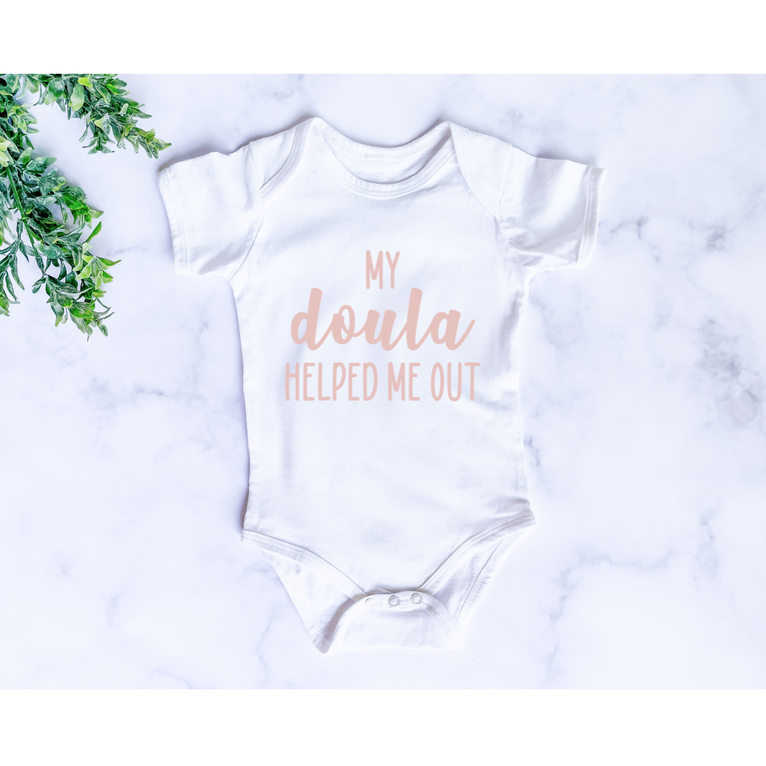 My Doula Helped Me Out Onesie